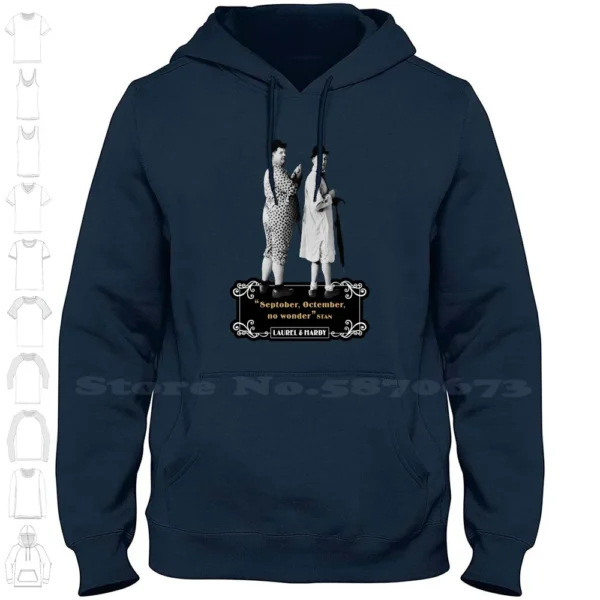 - 'Septober , Octember , No Wonder' 100% Cotton Hoodie T-Shirt Septober Octember No Wonder Stan Laurel Oliver Hardy Ollie